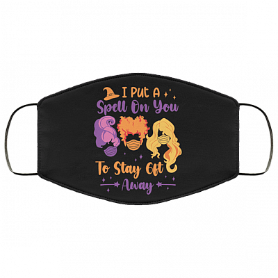 I Put A Spell On You To Stay 6ft Away Hocus Pocus Washable Reusable Custom - Cloth Face Mask Cover, Black, Cloth Face Cover