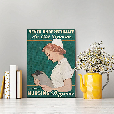 Alternative view of Never Underestimate An Old Woman With A Nursing Degree Wrapped Framed Canvas Prints-Nurse Retirement Gifts