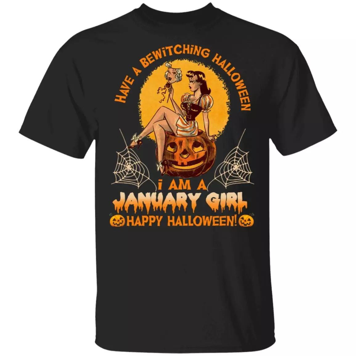 Have A Bewitching Halloween I Am A January Girl T-Shirt - Funny Halloween Shirt For Women, Black, Unisex T-Shirt