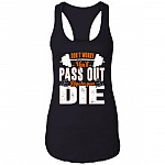 Don't Worry You'll Pass Out Before You Die Cotton Tank Top Tee - Ladies Racerback Tank, Black, Ladies Racerback Tank