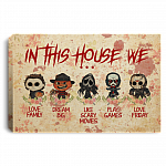 In This House We Love Family Dream Big Love Friday Halloween Horror Movies Gallery Wrapped Framed Canvas Prints - Unframed Poster, White, 0.75'' Framed Canvas