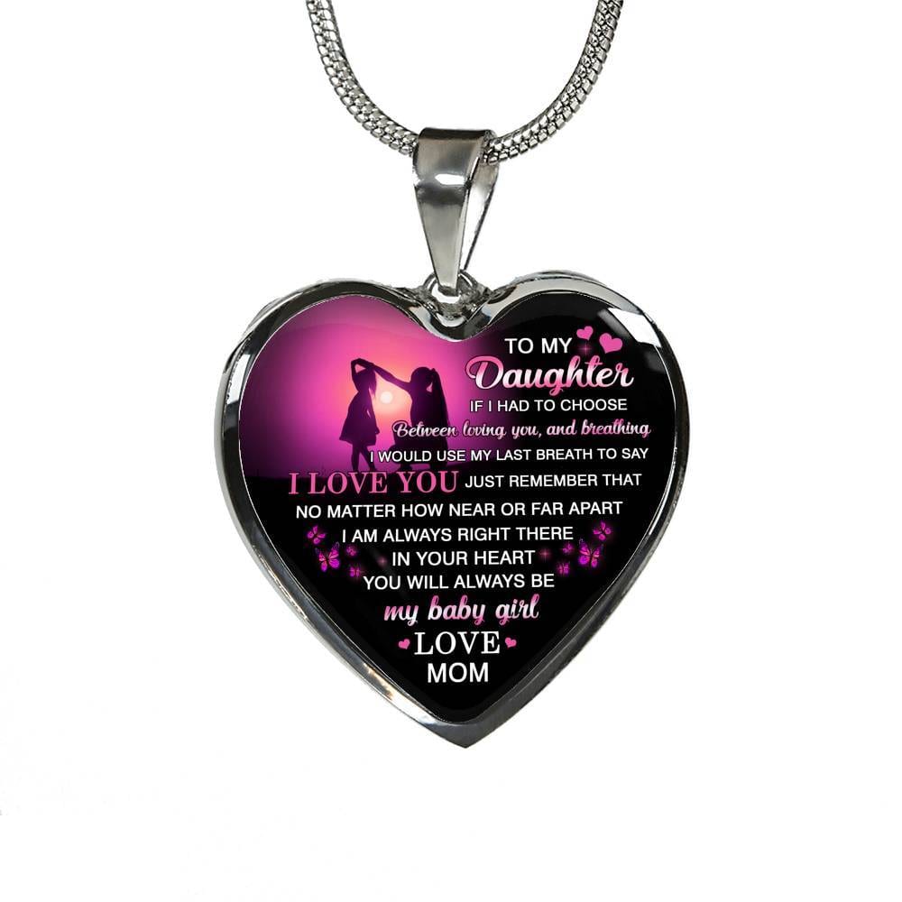 Mom to My Daughter if I Had to Choose Between Loving You and Breathing Heart Pendant Necklace - Heart Luxury Necklace (Silver)