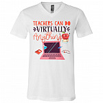 Teachers Can Do Virtually Anything T-Shirt - V-Neck Shirt, White, V-Neck T-Shirt Teachers Can Do Virtually Anything T-Shirt - V-Neck Shirt, White, V-Neck T-Shirt