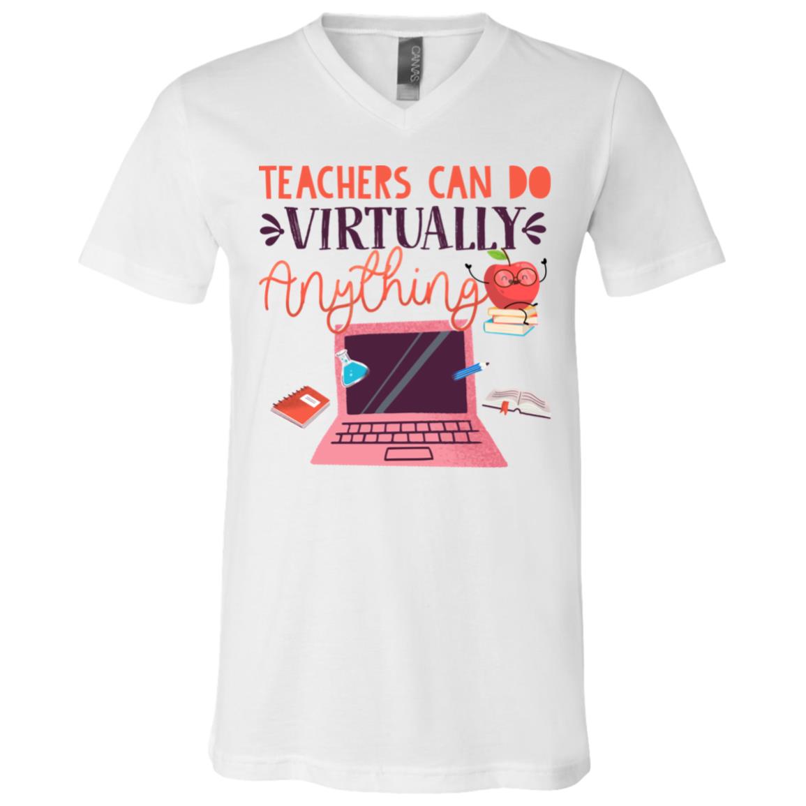 Teachers Can Do Virtually Anything T-Shirt - V-Neck Shirt, White, V-Neck T-Shirt Teachers Can Do Virtually Anything T-Shirt - V-Neck Shirt, White, V-Neck T-Shirt