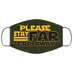 Star-Wars Please Stay Far Far Away Washable Reusable Custom - Printed Cloth Face Mask Cover, White, Cloth Face Cover