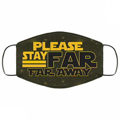 Star-Wars Please Stay Far Far Away Washable Reusable Custom - Printed Cloth Face Mask Cover, White, Cloth Face Cover
