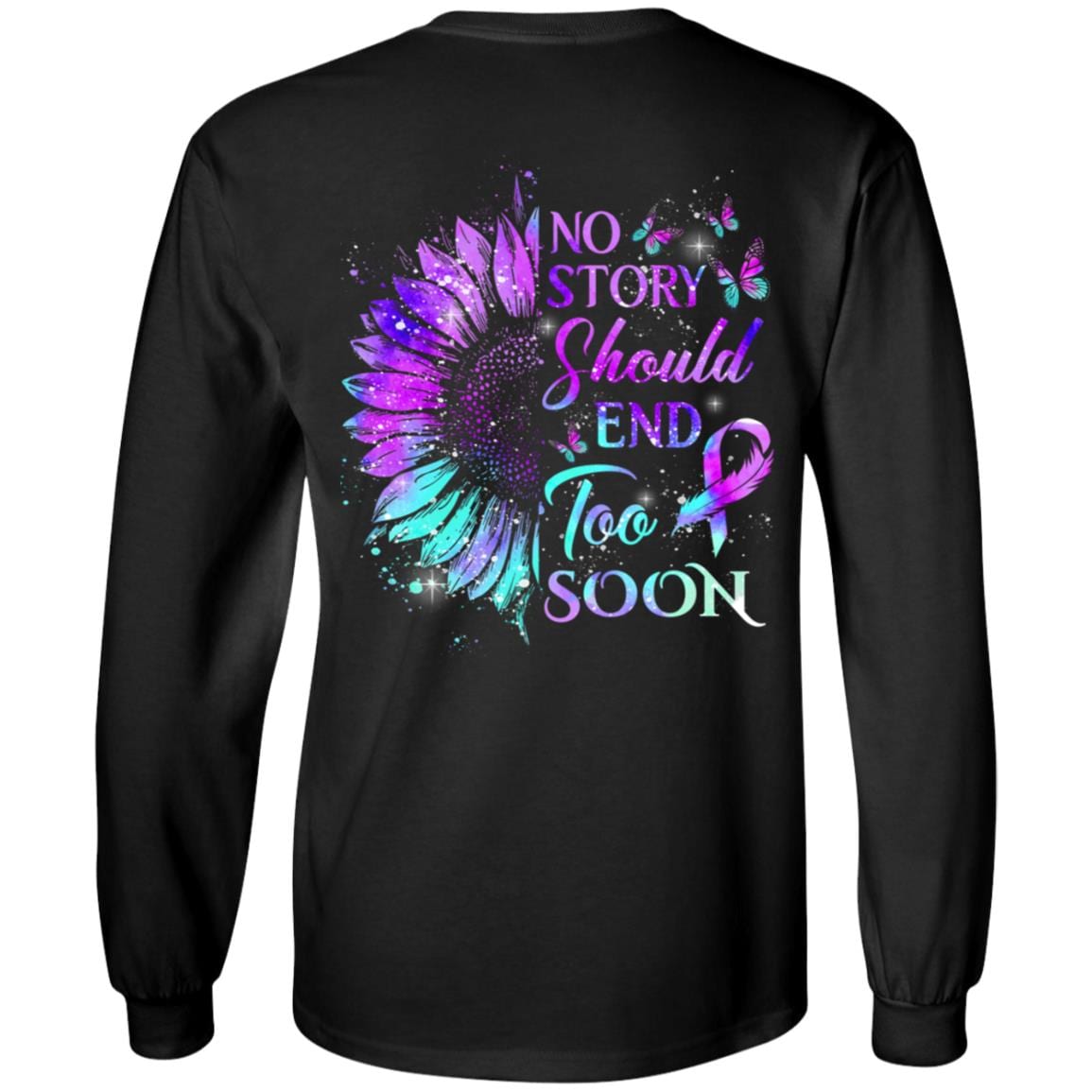 No Story Should End Too Soon Plain Front - Print On Back Hoodie - Sweatshirt - Long Sleeve, Black, Long Sleeve No Story Should End Too Soon Plain Front - Print On Back Hoodie - Sweatshirt - Long Sleeve, Black, Long Sleeve