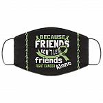 Friends Don't Let Friends Fight Cancer Alone Ribbon Washable Reusable Custom - Printed Cloth Face Mask Cover, White, Cloth Face Cover