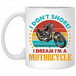 I Don't Snore I Dream I'm a Motorcycle Ceramic Coffee Mug - Beer Stein - Water Bottle - Color Changing Mug, White, 11 oz. White Mug