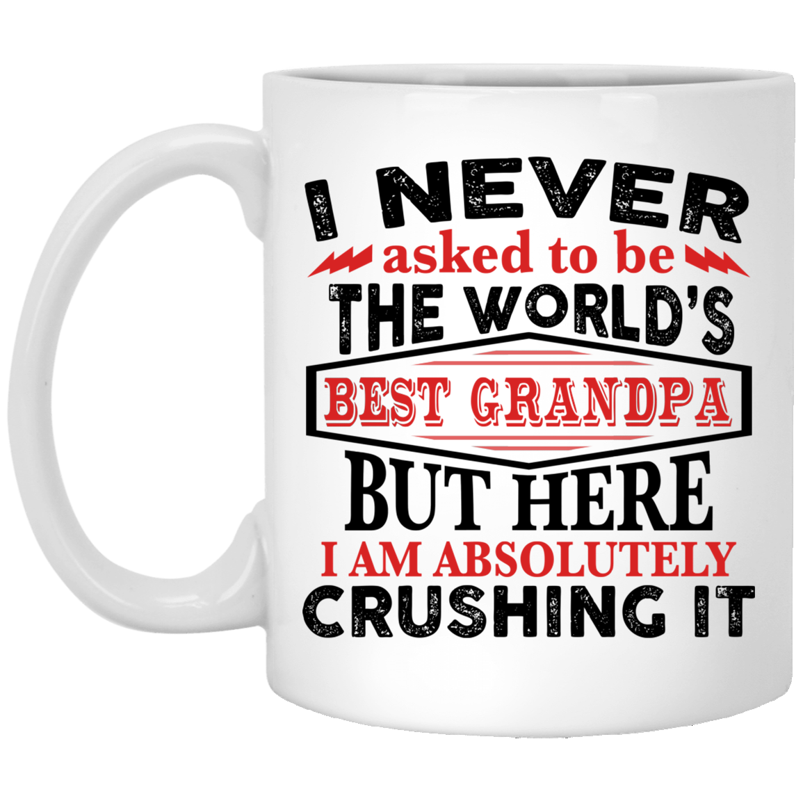 Worlds Best Grandpa Here I Am Crushing It Ceramic Coffee Mug - Beer Stein - Water Bottle - Color Changing Mug, White, 11 oz. White Mug