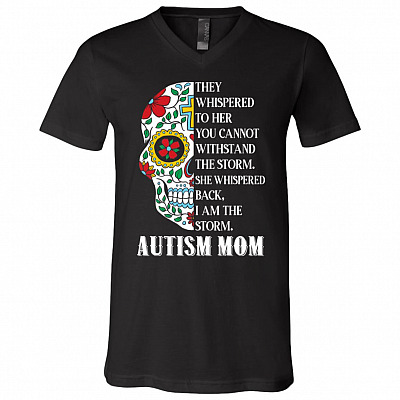 They Whispered To Her You Cannot Withstand This Storm I Am The Storm Autism Mom Floral Skull T-shirt V-neck, Black, V-Neck T-Shirt