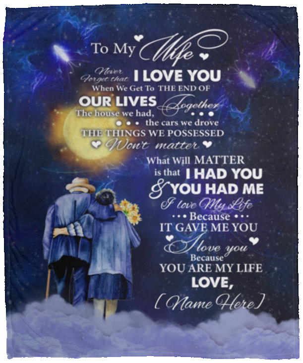 Personalized to My Wife Never Forget That I Love You When We Get to the End Fleece Blanket - Sherpa Blanket, White, Cozy Plush Fleece Blanket - 50x60