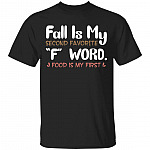 Fall Is My Second Favorite F Word Food Is My First T-Shirt - Funny Food Lover Shirt, Black, Unisex T-Shirt