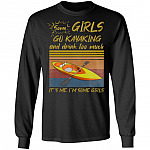 Some Girls Go Kayaking And Drink Too Much It's Me I'm Some Girls Vintage Hoodie - Sweatshirt - Long Sleeve Shirt, Black, Long Sleeve