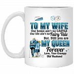 To My Wife Our Home Ain't No Castle Our Life Ain't No Fairy Tale Ceramic Coffee Mug - Beer Stein - Water Bottle, White, 11 oz. White Mug To My Wife Our Home Ain't No Castle Our Life Ain't No Fairy Tale Ceramic Coffee Mug - Beer Stein - Water Bottle, White, 11 oz. White Mug