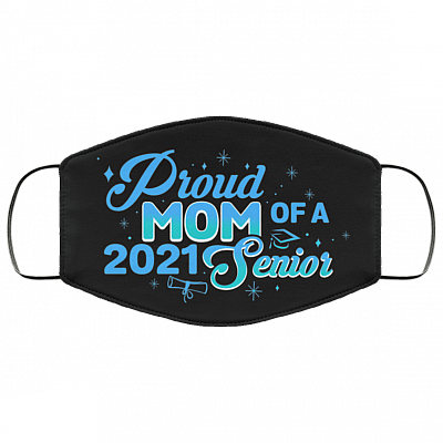 Proud Mom Of A 2021 Senior Washable Reusable Custom - Proud Mom Senior 2021 Printed Cloth Face Mask Cover, Black, Cloth Face Cover