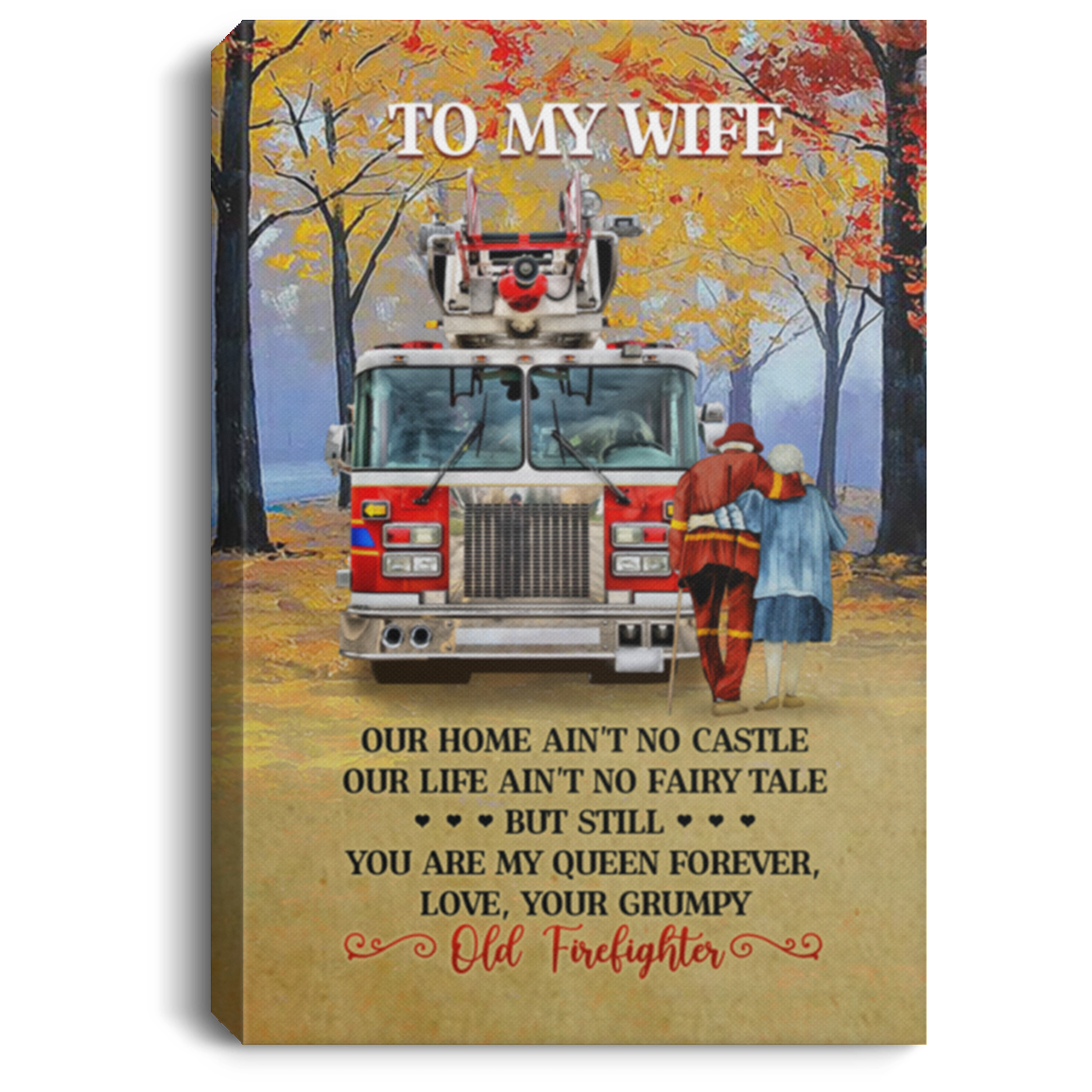 From Firefighter To My Wife Our Home Ain't No Castle Gallery Wrapped Framed Canvas Prints - Unframed Poster, White, 0.75'' Framed Canvas