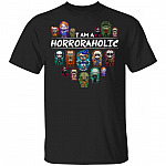 I Am A Horroraholic T-Shirt - A for Horror Movies Lovers, Black, Unisex T-Shirt