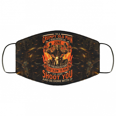 I'm A Grumpy Old Man I Was Born In June Washable Reusable Custom - Printed Cloth Face Mask Cover, White, Cloth Face Cover