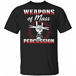 Weapons Of Mass Percussion Funny Drummer T-shirt - Music Band Drum Lover T-shirt, Black, Unisex T-Shirt