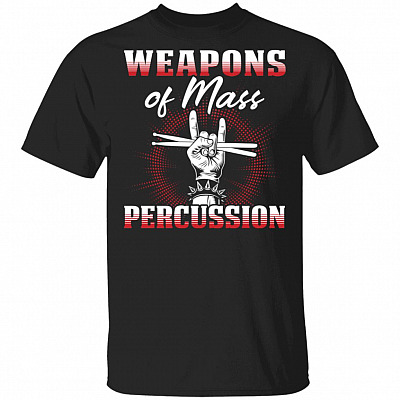 Weapons Of Mass Percussion Funny Drummer T-shirt - Music Band Drum Lover T-shirt, Black, Unisex T-Shirt