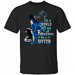 In a World Full of Princesses Be a Witch Halloween Gift T-Shirt - Funny Halloween Gifts Shirt, Black, Unisex T-Shirt