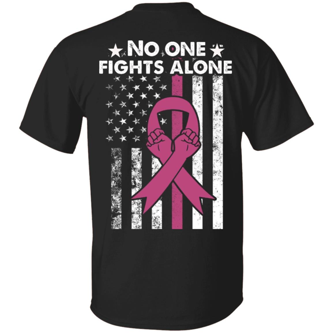 No One Fights Alone Breast Cancer Awareness Print On Back T-Shirt - Pink Ribbon American Flag Shirt, Black, Unisex T-Shirt