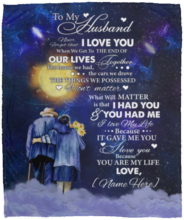 Personalized to My Husband Never Forget That I Love You When We Get to the End Fleece Blanket - Sherpa Blanket, White, Cozy Plush Fleece Blanket - 50x60