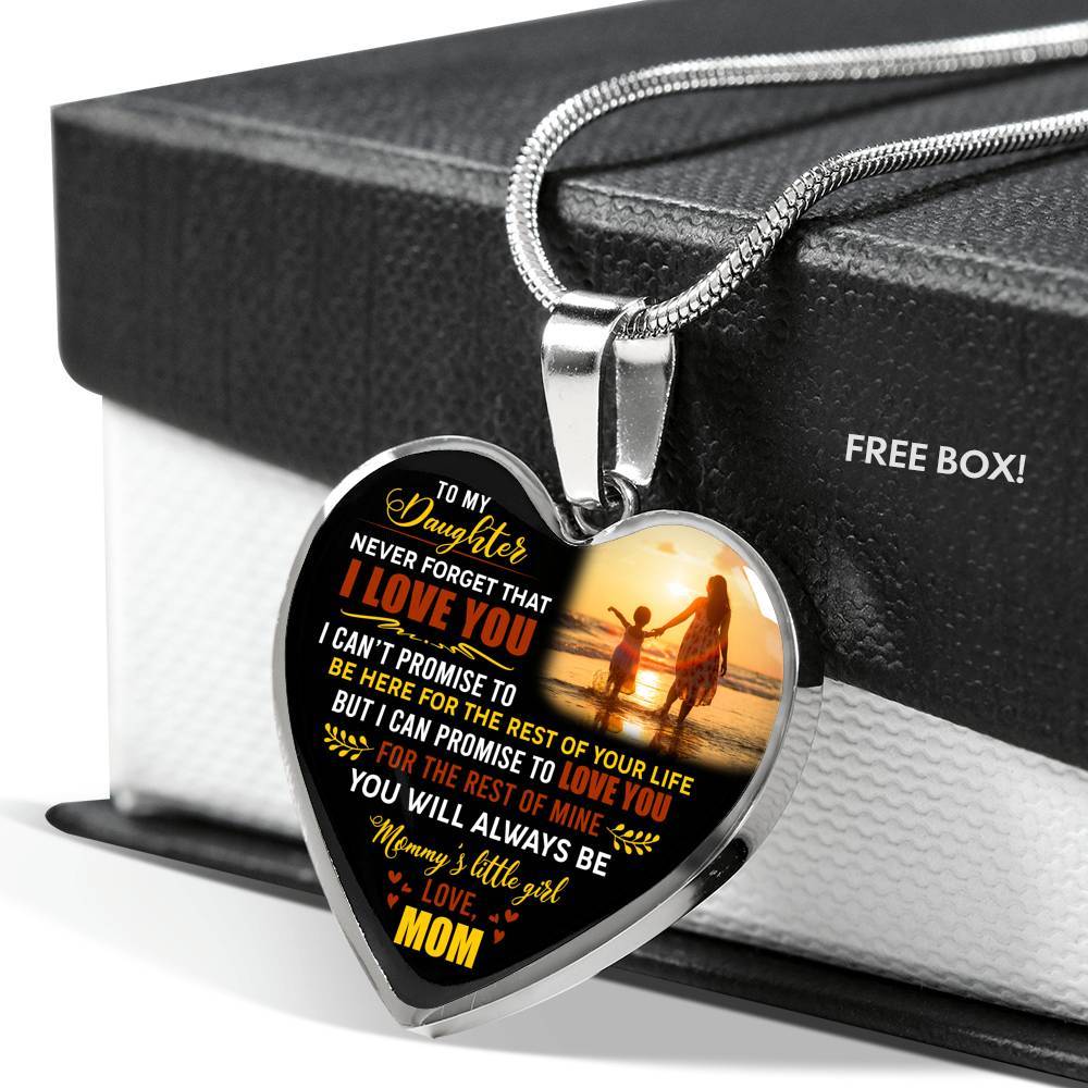 Mom to My Daughter Never Forget That I Love You I Can't Promise to Be Here Heart Pendant Necklace - Heart Luxury Necklace (Silver)