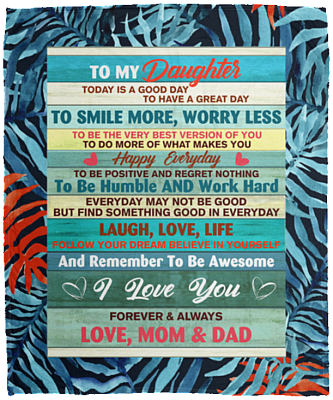To My Daughter Today Is A Good Day I Love You From Mom And Dad Fleece Blanket - Premium Sherpa Blanket, White, Cozy Plush Fleece Blanket - 50x60