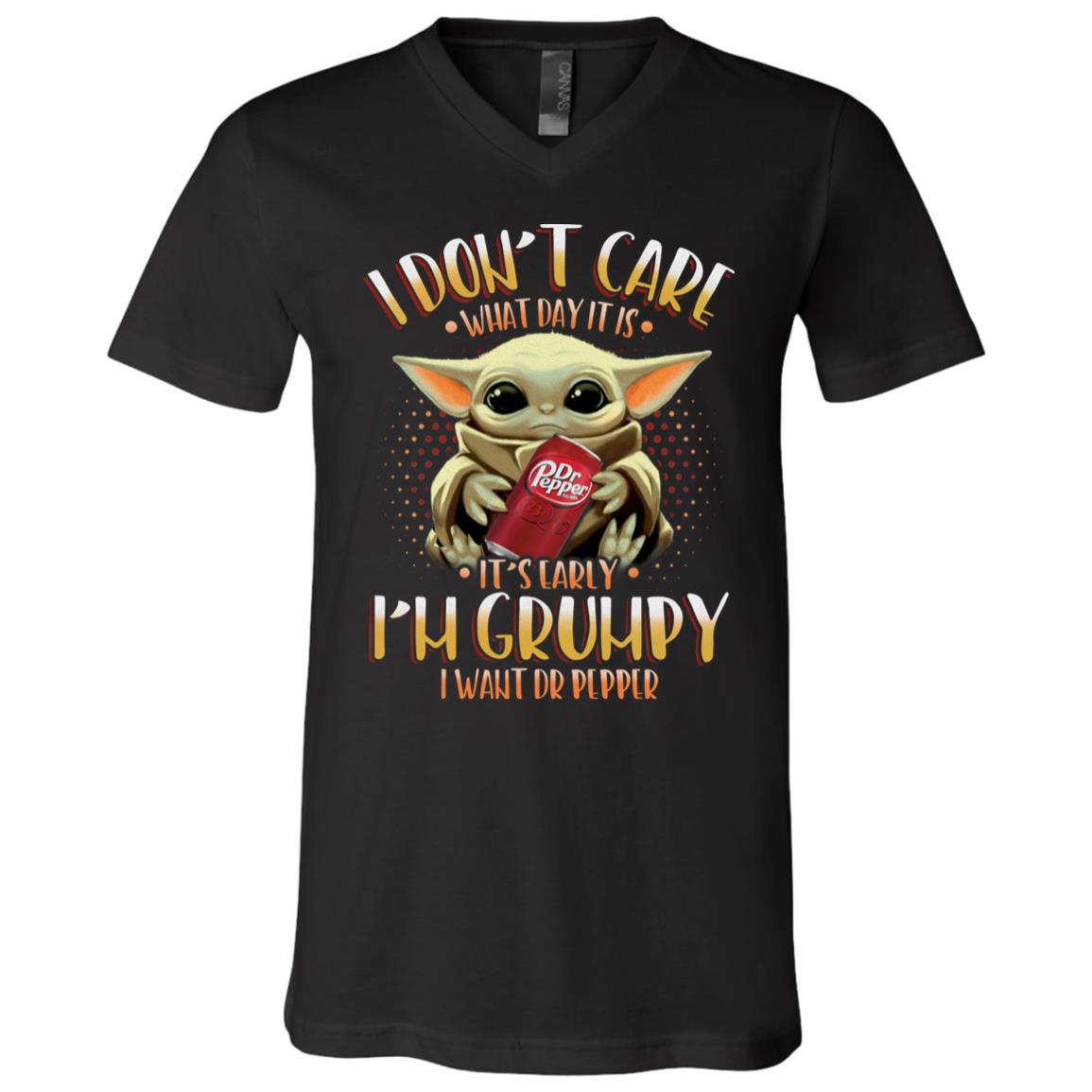 I Don't Care I'm Grumpy I Want Dr Pepper Baby Yo-dA Star T-Shirt - V-Neck Shirt, Black, V-Neck T-Shirt