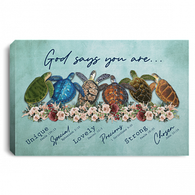 Turtles God Says You Are Unique Special Lovely Precious Strong Framed Canvas Prints – Unframed Poster, White, 0.75'' Framed Canvas