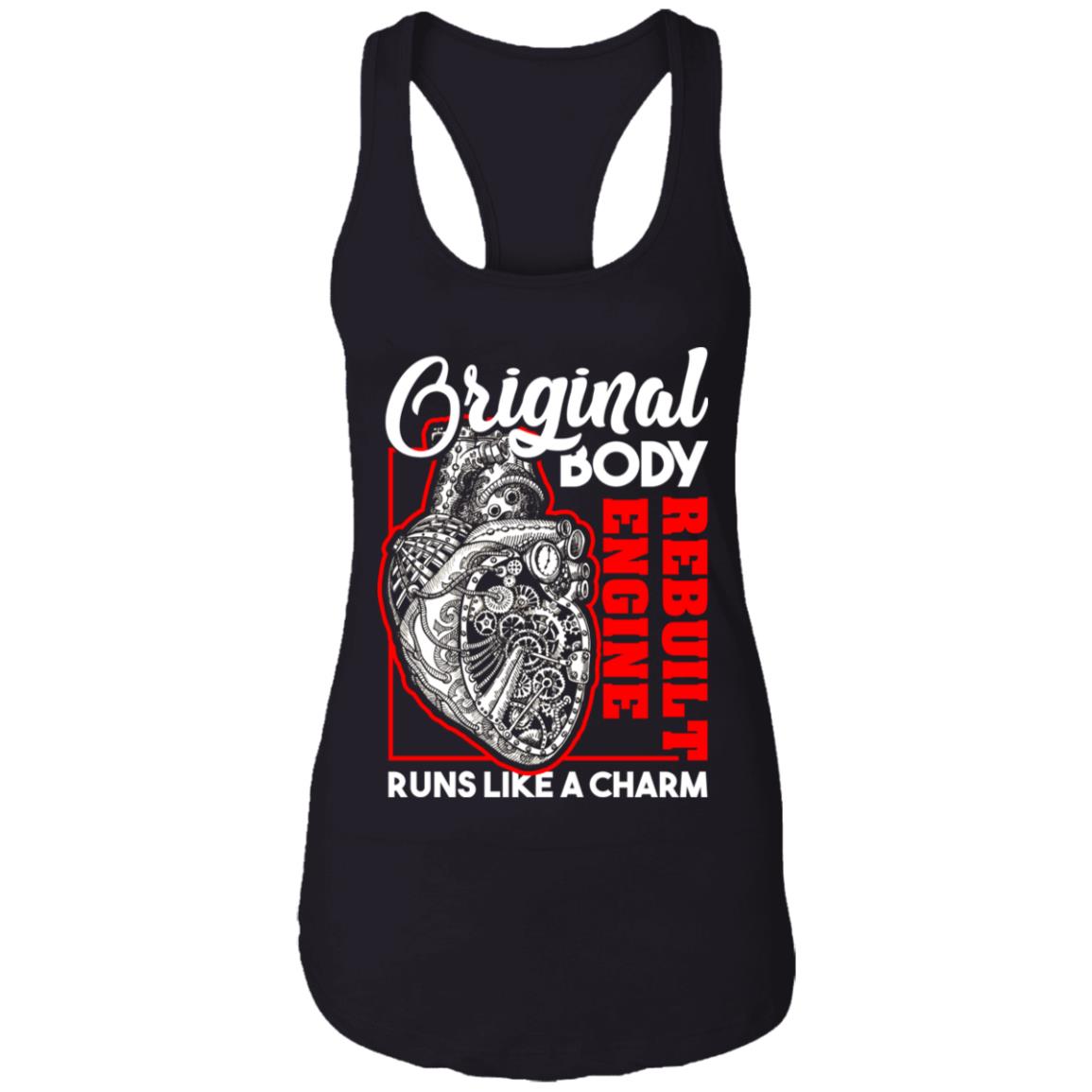 Original Body Rebuilt Engine Runs Like A Charm Cotton Tank Top Tee - Ladies Racerback Tank, Black, Ladies Racerback Tank
