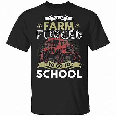Born to Farm Forced to Go to School Youth Shirt, Black, Youth T-Shirt