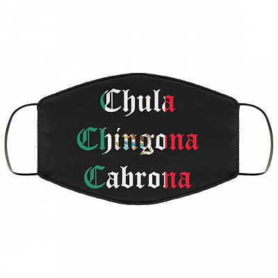Chula Chingona Cabrona Washable Reusable Custom - Printed Cloth Face Mask Cover, Black, Cloth Face Cover