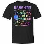 Personalized Teachers Can Do Virtually Everything T-Shirt, Black, Unisex T-Shirt
