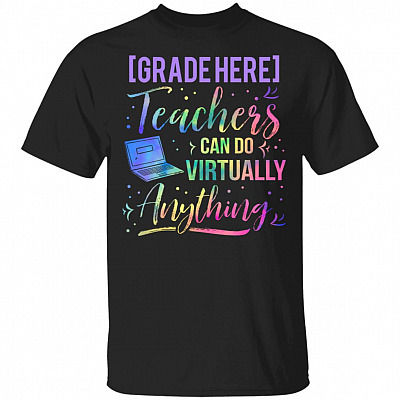Personalized Teachers Can Do Virtually Everything T-Shirt, Black, Unisex T-Shirt