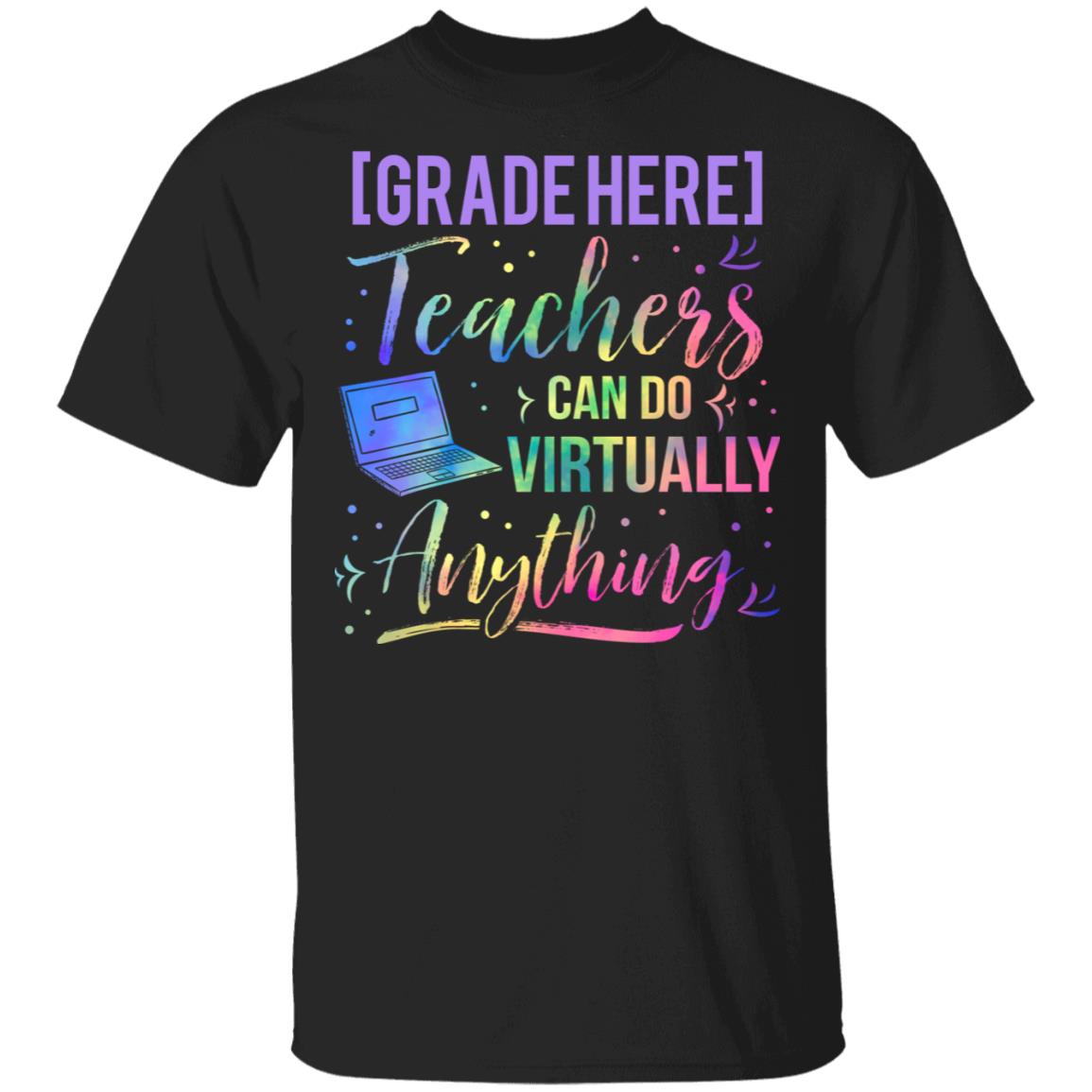 Personalized Teachers Can Do Virtually Everything T-Shirt, Black, Unisex T-Shirt