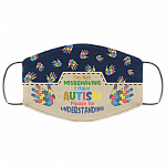 I'm Not Misbehaving I Have Autism Please Be Understanding Washable Reusable Custom - Printed Cloth Face Mask Cover, White, Cloth Face Cover