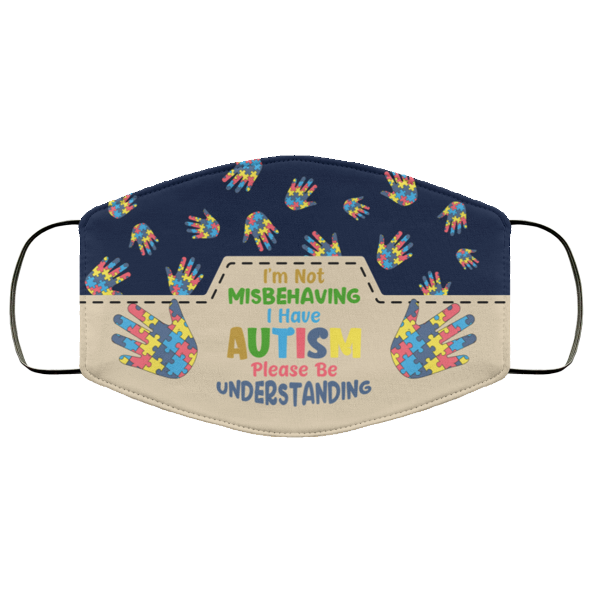 I'm Not Misbehaving I Have Autism Please Be Understanding Washable Reusable Custom - Printed Cloth Face Mask Cover, White, Cloth Face Cover