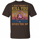 What Doesn't Kill You Gives You XP Vintage Retro DnD Retro Vintage Funny Boardgame T-Shirt, Dark Chocolate, Unisex T-Shirt