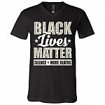 Black Lives Matter Silence Means Deaths Justice For Floyd Say My Name T-Shirt - V Neck, Black, V-Neck T-Shirt
