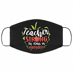 Teacher Strong In Class Or Virtually Washable Reusable Custom Printed Cloth Face Mask Cover, Black, Cloth Face Cover