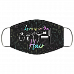 Love Is In The Hair Washable Reusable Custom - Hair Stylist Gifts Printed Cloth Face Mask Cover, White, Cloth Face Cover