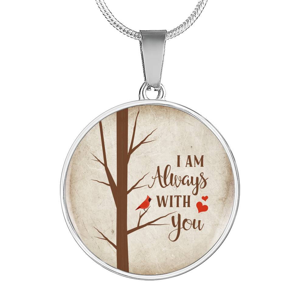 I Am Always With You Cardinal Luxury Circle Pendant Necklace - Memorial Jewelry - Circle Luxury Necklace (Silver)