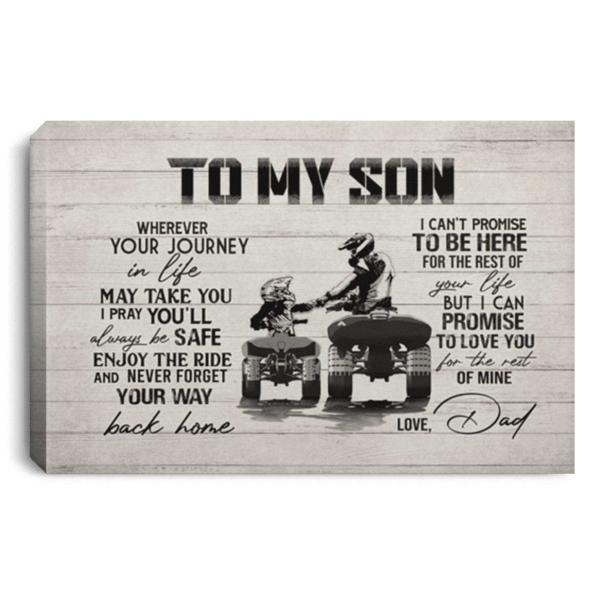 All-Terrain Vehicle To My Son Wherever Your Journey In Life May Take You Framed Canvas Prints - Unframed Poster, White, 0.75'' Framed Canvas