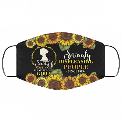 Society Of Obstinate Headstrong Girls Seriously Displeasing People Since 1813 Washable Reusable Cloth Face Mask, Black, Cloth Face Cover