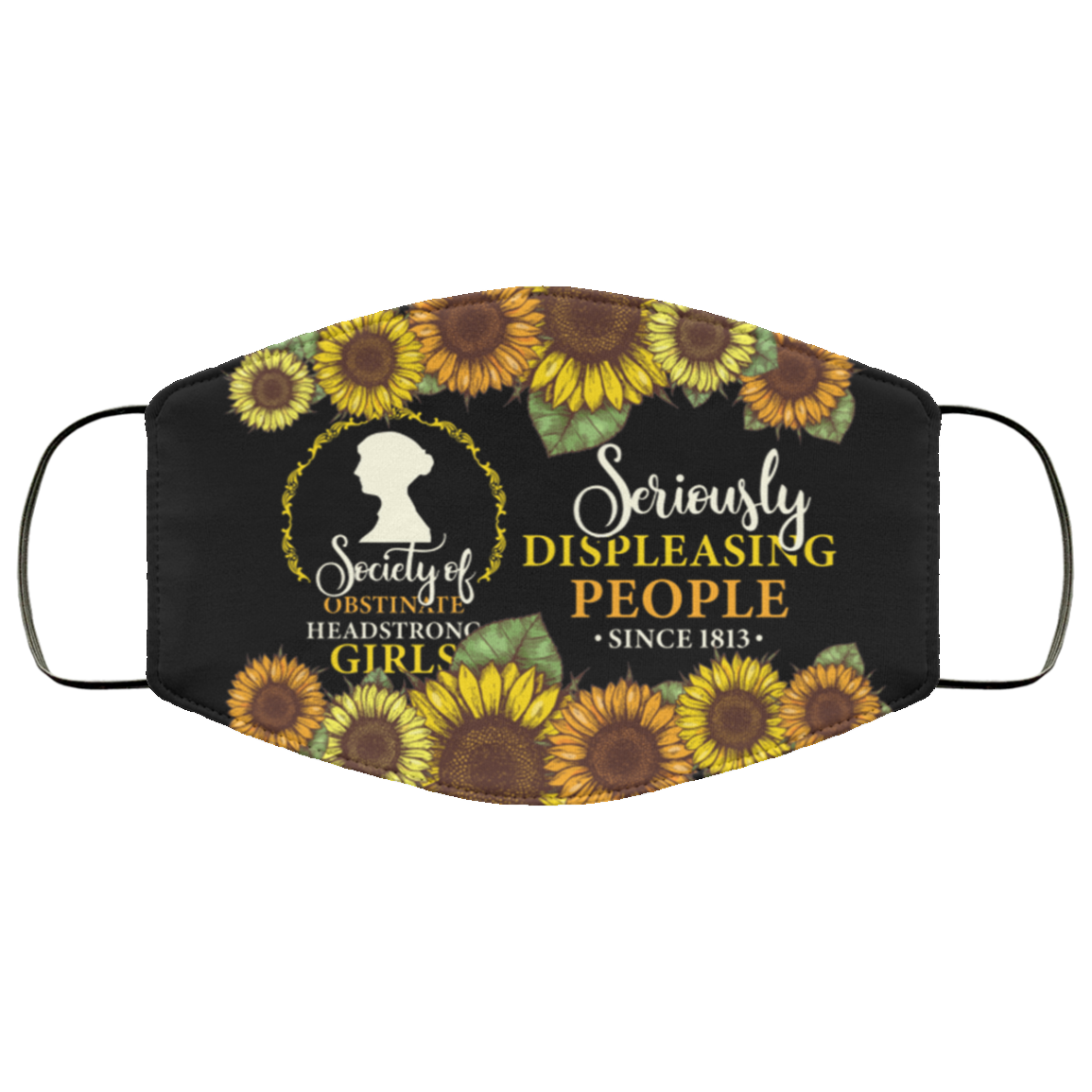 Society Of Obstinate Headstrong Girls Seriously Displeasing People Since 1813 Washable Reusable Cloth Face Mask, Black, Cloth Face Cover