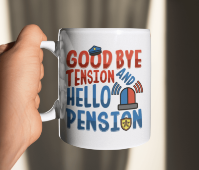 Alternative view of Funny Police Goodbye Tension Hello Pension Ceramic Coffee Mug- Beer Stein- Water Bottle- Color Changing Mug
