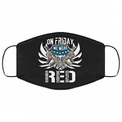 On Friday We Wear Red Remember Everyone Deployed Washable Reusable Printed Cloth Face Mask Cover, Black, Cloth Face Cover